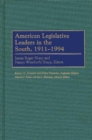 American Legislative Leaders in the South, 1911-1994 - Book