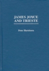 James Joyce and Trieste - Book
