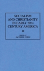 Socialism and Christianity in Early 20th Century America - Book