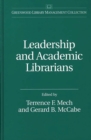 Leadership and Academic Librarians - Book