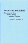Inequality and Equity : Economics of Greed, Politics of Envy, Ethics of Equality - Book