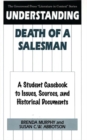 Understanding Death of a Salesman : A Student Casebook to Issues, Sources, and Historical Documents - Book