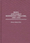 Ibsen and Early Modernist Theatre, 1890-1900 - Book