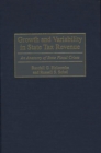 Growth and Variability in State Tax Revenue : An Anatomy of State Fiscal Crises - Book