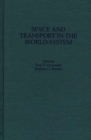 Space and Transport in the World-System - Book