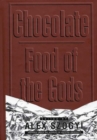 Chocolate : Food of the Gods - Book