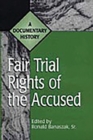 Fair Trial Rights of the Accused : A Documentary History - Book
