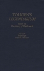 Tolkien's Legendarium : Essays on the History of Middle-earth - Book