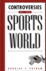 Controversies of the Sports World - Book