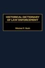 Historical Dictionary of Law Enforcement - Book