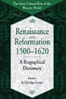 Renaissance and Reformation, 1500-1620 : A Biographical Dictionary - Book