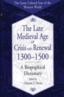 The Late Medieval Age of Crisis and Renewal, 1300-1500 : A Biographical Dictionary - Book
