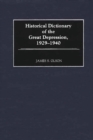 Historical Dictionary of the Great Depression, 1929-1940 - Book