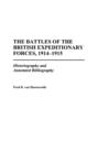 The Battles of the British Expeditionary Forces, 1914-1915 : Historiography and Annotated Bibliography - Book