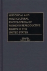 Historical and Multicultural Encyclopedia of Women's Reproductive Rights in the United States - Book