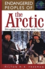 Endangered Peoples of the Arctic : Struggles to Survive and Thrive - Book