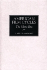 American Film Cycles : The Silent Era - Book