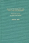 Music of the Golden Age, 1900-1950 and Beyond : A Guide to Popular Composers and Lyricists - Book
