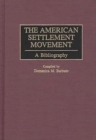 The American Settlement Movement : A Bibliography - Book