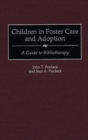 Children in Foster Care and Adoption : A Guide to Bibliotherapy - Book