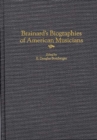 Brainard's Biographies of American Musicians - Book