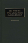 The Wind and Wind-Chorus Music of Anton Bruckner - Book