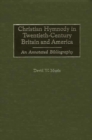 Christian Hymnody in Twentieth-Century Britain and America : An Annotated Bibliography - Book