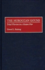 The Moroccan Goums : Tribal Warriors in a Modern War - Book