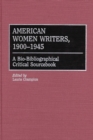 American Women Writers, 1900-1945 : A Bio-Bibliographical Critical Sourcebook - Book