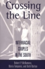 Crossing the Line : Interracial Couples in the South - Book