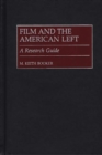 Film and the American Left : A Research Guide - Book