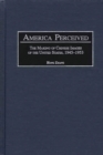 America Perceived : The Making of Chinese Images of the United States, 1945-1953 - Book