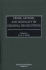 Crime, Gender, and Sexuality in Criminal Prosecutions - Book