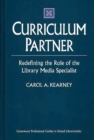 Curriculum Partner : Redefining the Role of the Library Media Specialist - Book