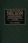 In the Shadow of Nelson : The Naval Leadership of Admiral Sir Charles Cotton, 1753-1812 - Book