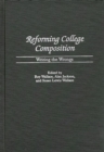 Reforming College Composition : Writing the Wrongs - Book