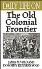 Daily Life on the Old Colonial Frontier - Book