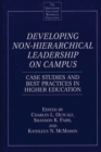 Developing Non-Hierarchical Leadership on Campus : Case Studies and Best Practices in Higher Education - Book
