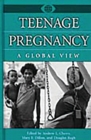 Teenage Pregnancy : A Global View - Book