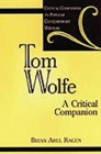 Tom Wolfe : A Critical Companion - Book