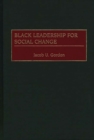 Black Leadership for Social Change - Book