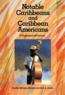 Notable Caribbeans and Caribbean Americans : A Biographical Dictionary - Book