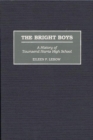 The Bright Boys : A History of Townsend Harris High School - Book