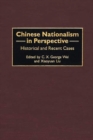 Chinese Nationalism in Perspective : Historical and Recent Cases - Book