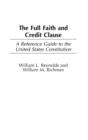 The Full Faith and Credit Clause : A Reference Guide to the United States Constitution - Book
