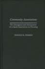 Community Associations : The Emergence and Acceptance of a Quiet Innovation in Housing - Book