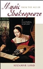 Music from the Age of Shakespeare : A Cultural History - Book