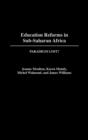 Education Reforms in Sub-Saharan Africa : Paradigm Lost? - Book