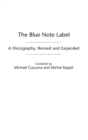 The Blue Note Label : A Discography - Book