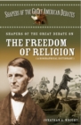 Shapers of the Great Debate on the Freedom of Religion : A Biographical Dictionary - Book